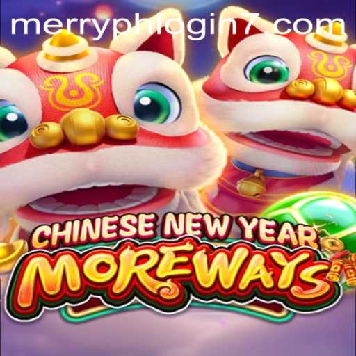 CHINESENEWYEARMOREWAYS: An Exciting Adventure Awaits