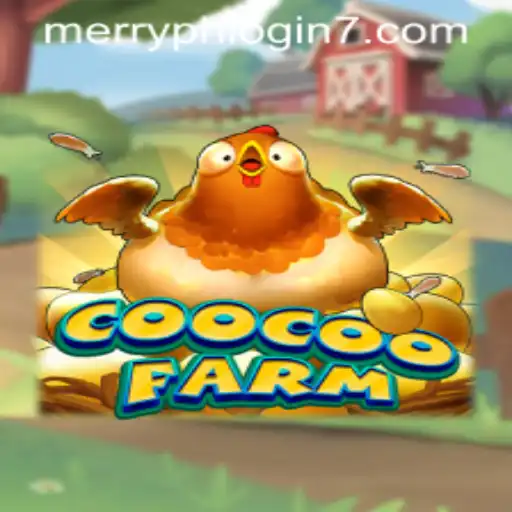 Exploring the Whimsical World of CooCooFarm: A Guide to Merry PH Login Adventures