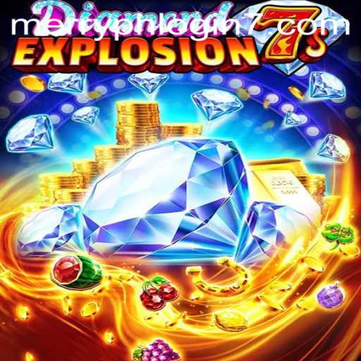 Exploring the Thrills of DiamondExplosion7s - A Comprehensive Guide