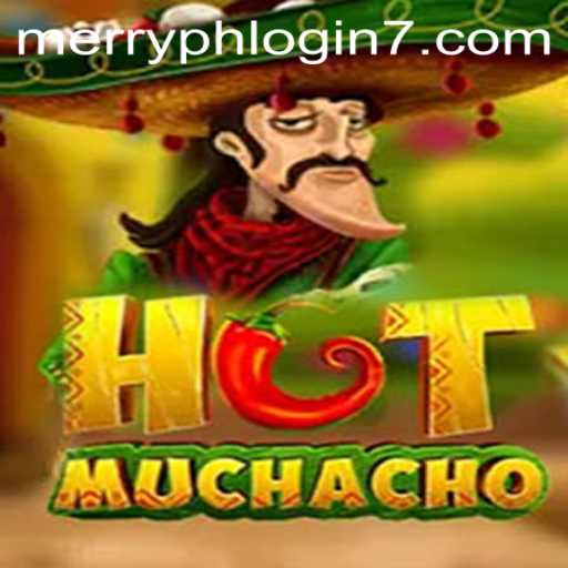 Exploring HotMuchacho: A Thrilling Adventure with Merry PH Login