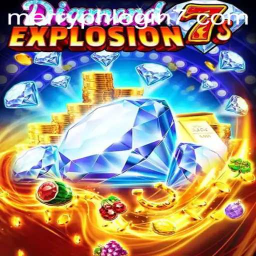 Exploring the Thrills of DiamondExplosion7s - A Comprehensive Guide