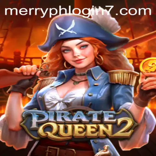 Explore the Exciting World of PirateQueen2: A Thrilling Adventure Embarking on Merry Ph Login